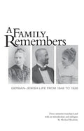 A Family Remembers: German-Jewish Life from 1848 to 1926 - Paperback