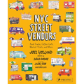 NYC Street Vendors: Food Trucks, Coffee Carts, Market Stalls, and More - Hardcover