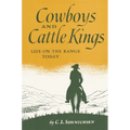 Cowboys and Cattle Kings: Life on the Range Today - Paperback