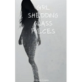 Girl Shedding Glass Pieces - Paperback