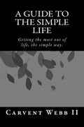 A Guide to the Simple Life - Paperback