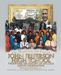 The Beginning and End of John Jefferson High School: Preserving the History of Success Despite Segregation - Paperback