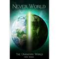 The Never World: The Unknown World - Paperback
