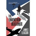 The Unknown Warrior: The Allies greatest deception before D-Day - Paperback