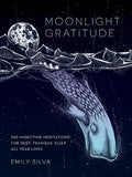 Moonlight Gratitude: 365 Nighttime Meditations for Deep, Tranquil Sleep All Year Long - Hardcover
