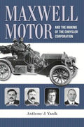 Maxwell Motor and the Making of the Chrysler Corporation - Hardcover