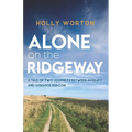 Alone on the Ridgeway: A Tale of Two Journeys Between Avebury and Ivinghoe Beacon - Paperback