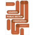 Leading Public Sector Innovation (Second Edition): Co-Creating for a Better Society - Paperback