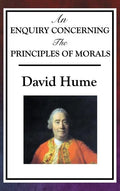 An Enquiry Concerning the Principles of Morals - Hardcover