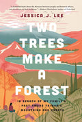 Two Trees Make a Forest: In Search of My Family's Past Among Taiwan's Mountains and Coasts - Paperback