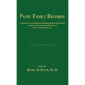 Paine Family Records: A Journal of Genealogical and Biographical Information Respecting the American Families of Payne, Paine, Payn &C. Two - Hardcover