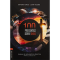 100 Preguntas Sobre Dios: Manual de Apolog騁ica Pr當tica Para El Siglo XXI - Paperback