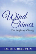 Wind Chimes: The Simplicity of Being - Paperback