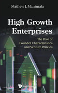 High Growth Enterprises: The Role of Founder Characteristics and Venture Policies - Hardcover