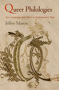 Queer Philologies: Sex, Language, and Affect in Shakespeare's Time - Paperback