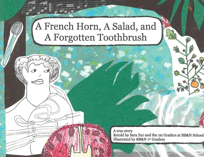 A French Horn, A Salad, and A Forgotten Toothbrush - Paperback