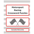 Motorsport Racing Crossword Puzzles: Test Your Knowledge of Racing! - Paperback