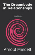 The Dreambody in Relationships: 2nd Edition - Paperback