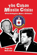 The Cuban Missile Crisis: When Intelligence Made a Difference - Paperback