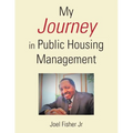 My Journey in Public Housing Management - Paperback