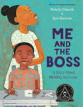 Me and the Boss: A Story about Mending and Love - Hardcover