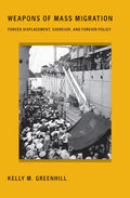 Weapons of Mass Migration: Forced Displacement, Coercion, and Foreign Policy - Paperback