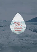 Water Index: Design Strategies for Drought, Flooding and Contamination - Paperback