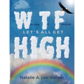 Welcome to Freedom! Let's All Get High - Paperback
