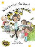 Who Invited the Bees? - Hardcover