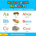 My First Spanish Alphabets Picture Book with English Translations: Bilingual Early Learning & Easy Teaching Spanish Books for Kids - Paperback