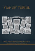 Great American Hoteliers Volume 2: Pioneers of the Hotel Industry - Hardcover