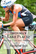 Ironman Lake Placid: Racing Tips and Strategies - Paperback