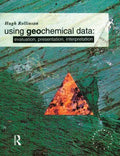 Using Geochemical Data: Evaluation, Presentation, Interpretation - Paperback