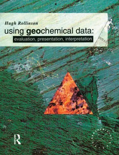 Using Geochemical Data: Evaluation, Presentation, Interpretation - Paperback