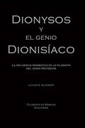 Dionysos y el genio dionisíaco: La influencia romántica en la filosofía del joven Nietzsche - Paperback