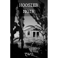 Hoosier Noir: Two - Paperback