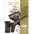 The Luger P.08 Vol. 1: The First World War and Weimar Years: Models 1900 to 1908, Markings, Variants, Ammunition, Accessories - Hardcover
