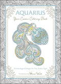 Aquarius: Your Cosmic Coloring Book: 24 Astrological Designs for Your Zodiac Sign! - Paperback