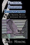 Practical Narcotics Investigations - Hardcover