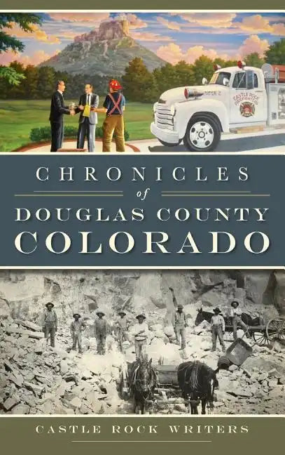 Chronicles of Douglas County, Colorado - Hardcover