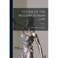System Of The Modern Roman Law; Volume 1 - Paperback