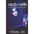 La Maleta de los Sueños: El Ser Animado Irreconocible - Paperback