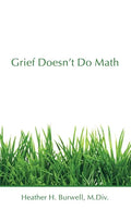 Grief Doesn't Do Math - Paperback