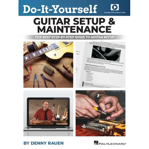 Do-It-Yourself Guitar Setup & Maintenance - The Best Step-By-Step Guide to Guitar Setup: Book with Over Four Hours of Video Instruction by Denny Rauen - Paperback