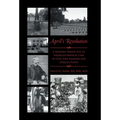 April's Revolution: A Modern Perspective of American Medical Care of Civil War Soldiers and African Slaves - Hardcover