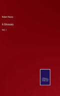 A Glossary: Vol. I - Hardcover