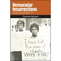 Vernacular Insurrections: Race, Black Protest, and the New Century in Composition-Literacies Studies - Paperback