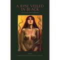 A Rose Veiled in Black: Art and Arcana of Our Lady Babalon - Paperback