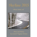 Skyline 2015: An Anthology of Prose and Poetry by Central Virginia Writers - Paperback