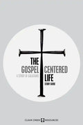 The Gospel-Centered Life: A Study of Galatians (Study Guide) - Paperback